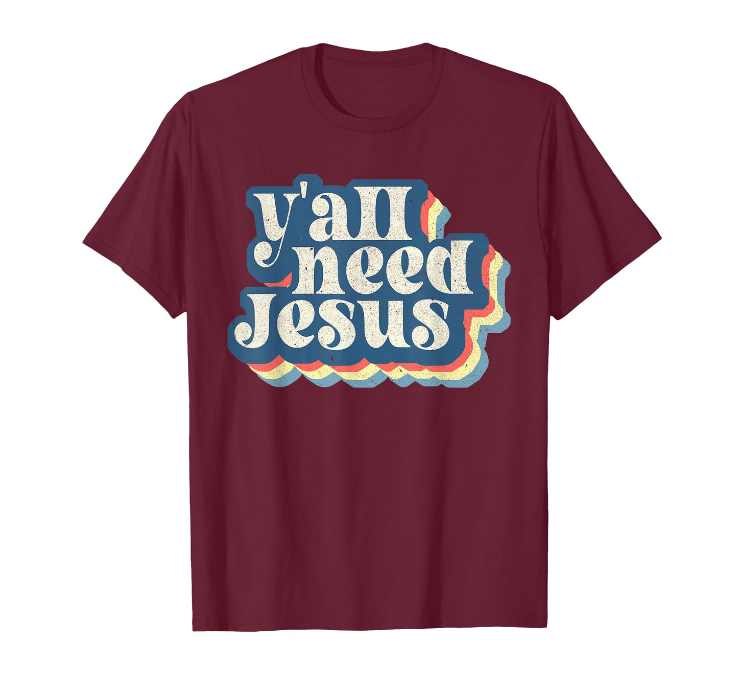 Retro 70s Groovy Y'all Need Jesus Religion Christ Bible T-Shirt