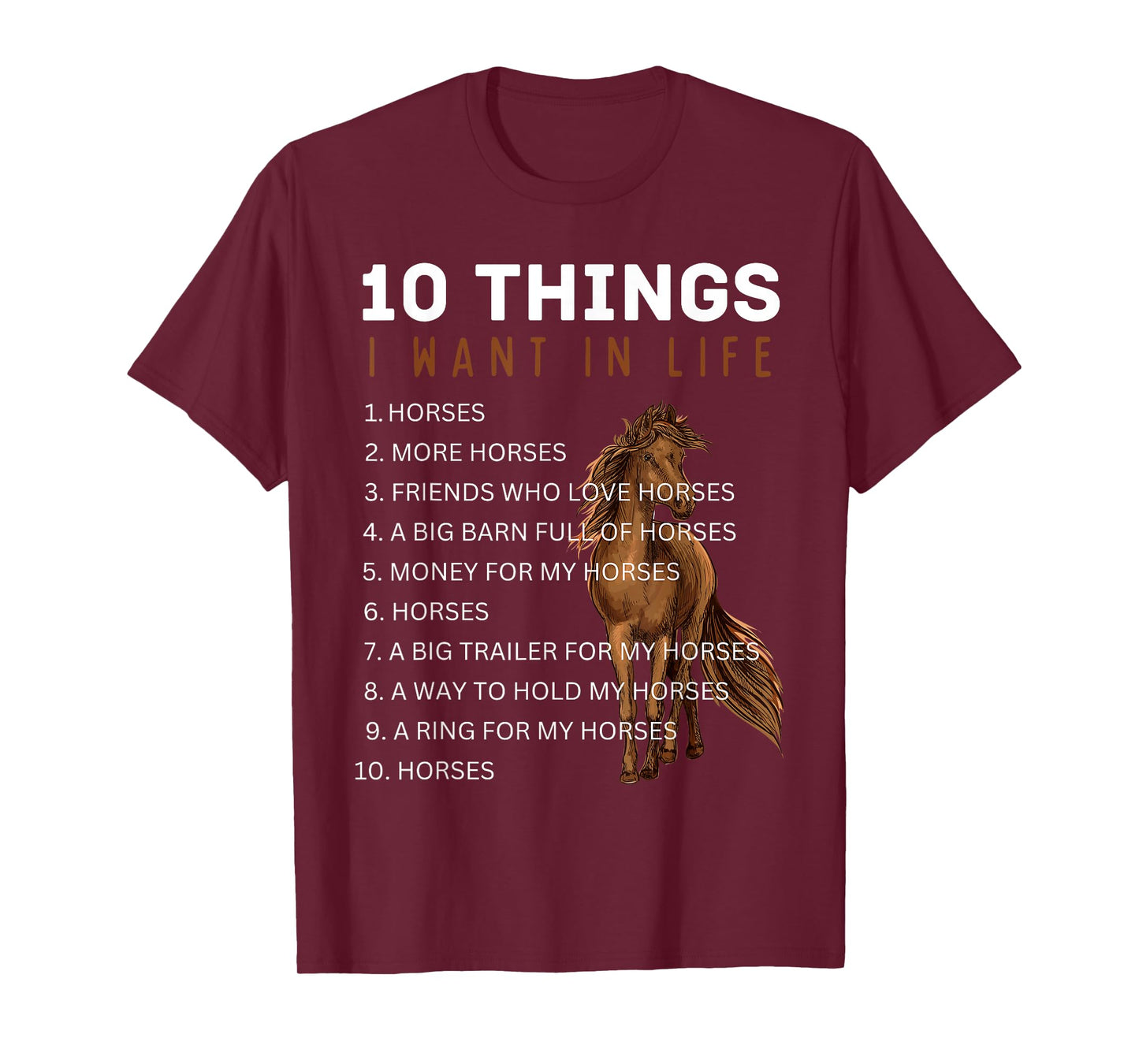 10 Things I Want in Life Horse - Funny Horse Gifts for Girls T-Shirt