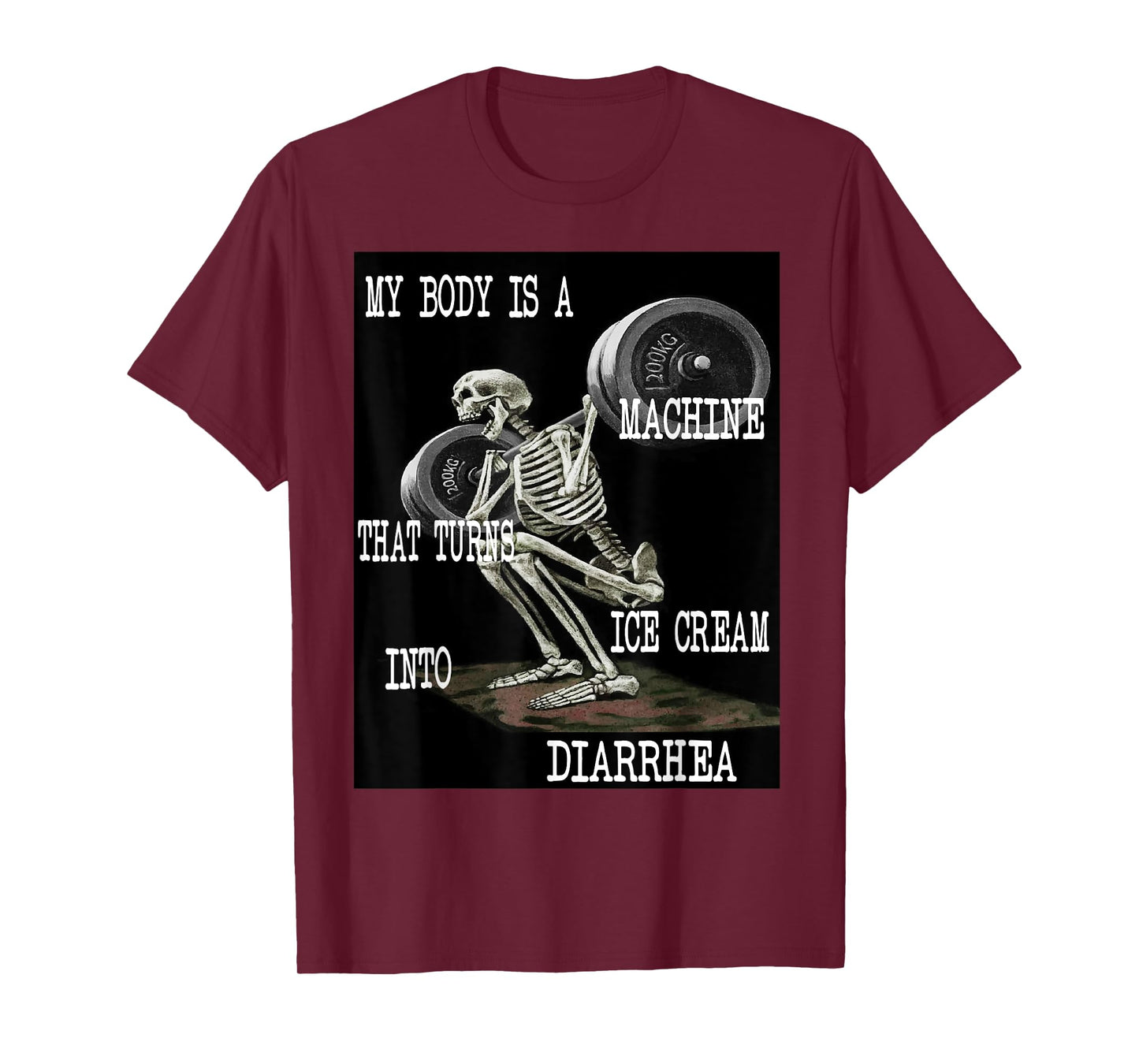 My Body Is A Machine That Turns Ice Cream Into Diarrhea T-Shirt
