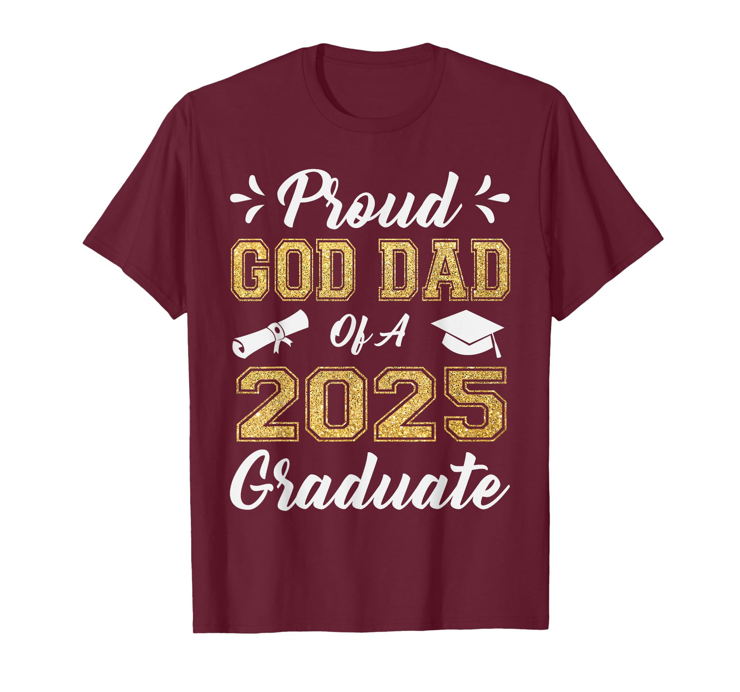 Proud God Dad of a 2025 Graduate Class Senior Graduation T-Shirt