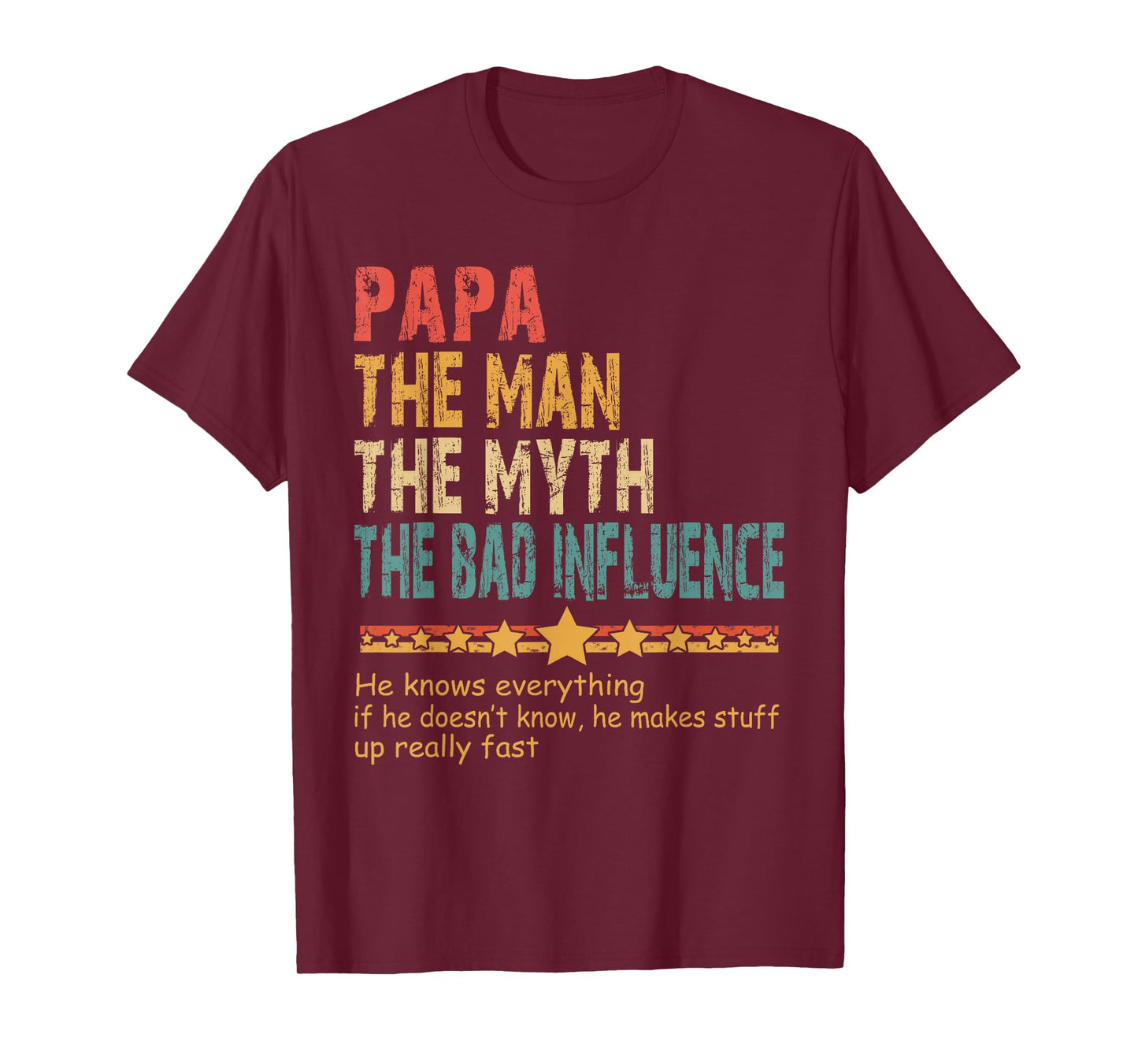 Papa The Man The Myth The Bad Influence Men Fathers Day Papa T-Shirt