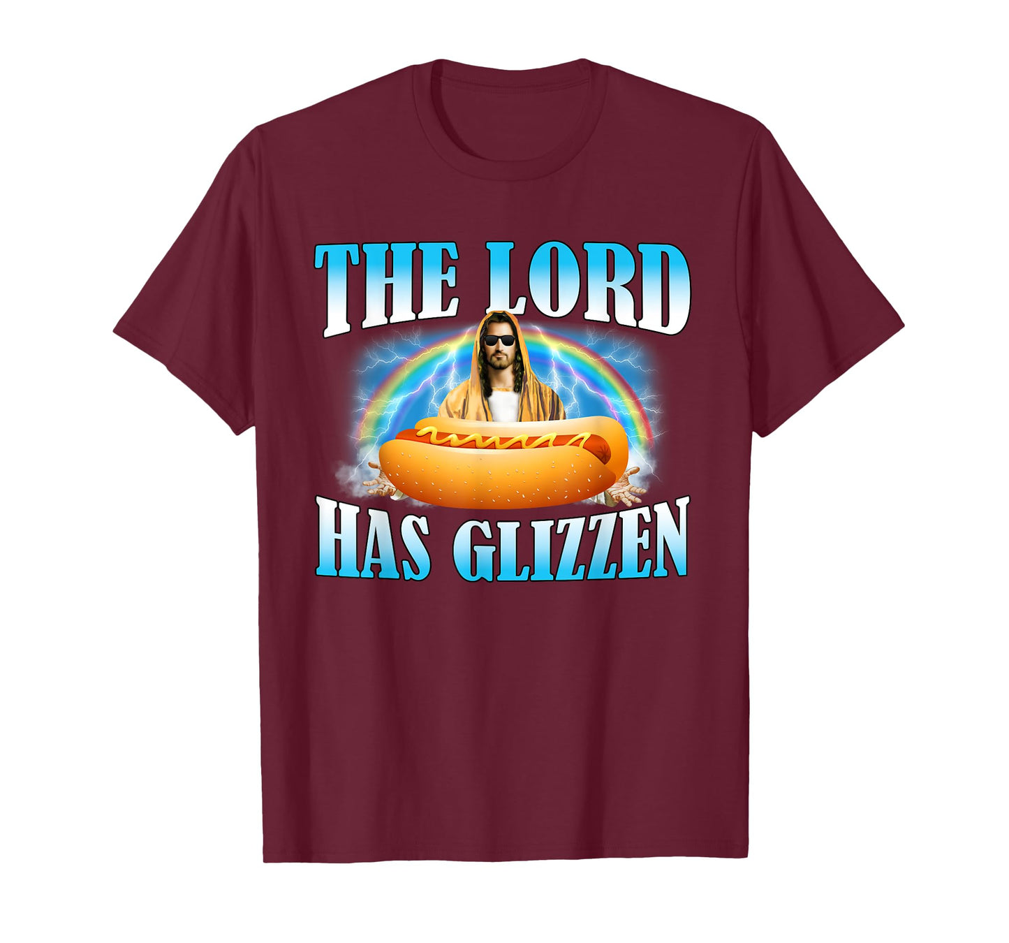 The Lord Has Glizzen Hotdog Food Jesus Funny Christian T-Shirt