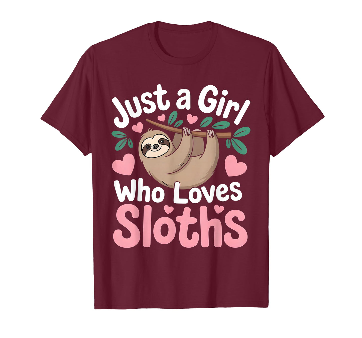 Cute Sloth for Girls Just A Girl Who Loves Sloths T-Shirt