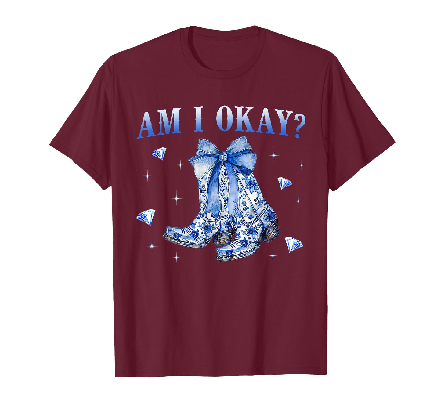 Women Girl Am I Okay Boot Coquette Bow Cowgirl T-Shirt
