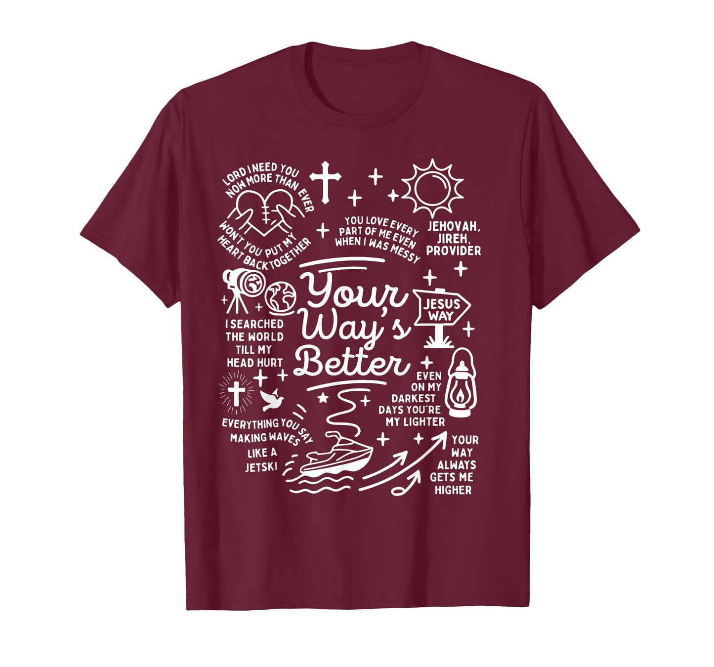 Your Way's Better Christian Faith Jesus Bible Verse T-Shirt