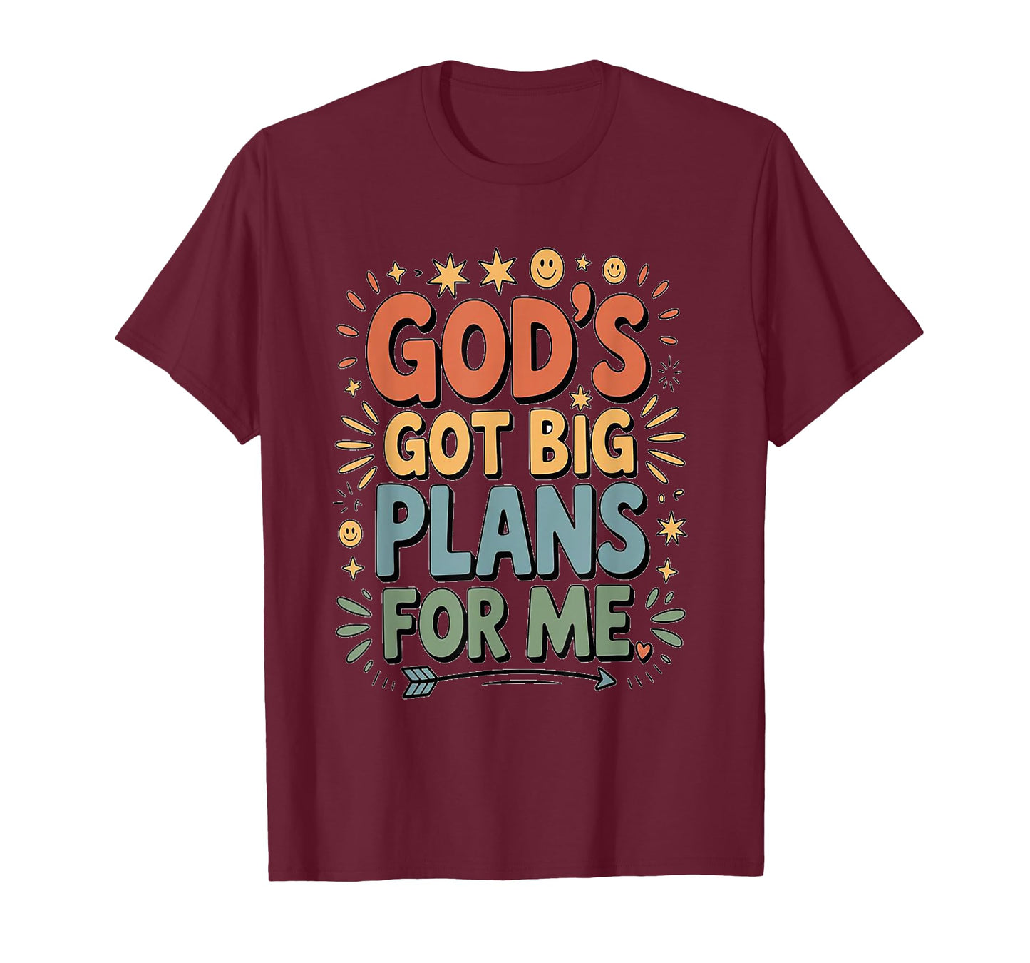 God's GOT Big Plans for ME T-Shirt
