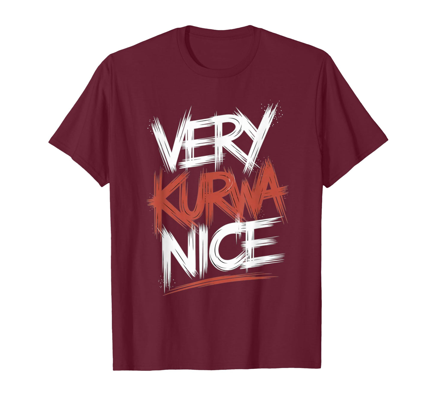 Very Kurwa Nice Sarcasm Quote polish T-Shirt