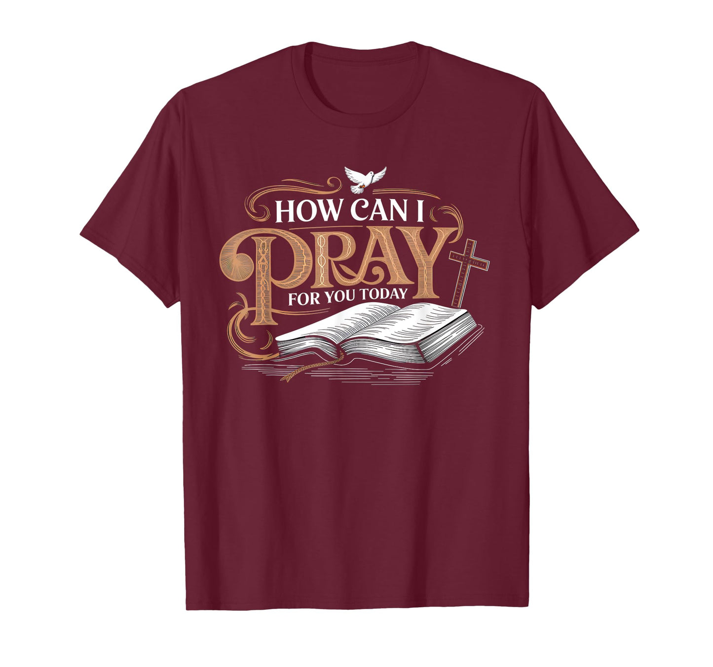 How Can I Pray for You Apparel Catholic Christian Prayer T-Shirt