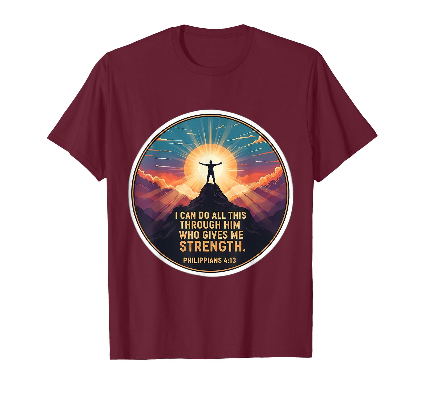 I Can Do All This Through Him Who Gives Me Strength Verse T-Shirt
