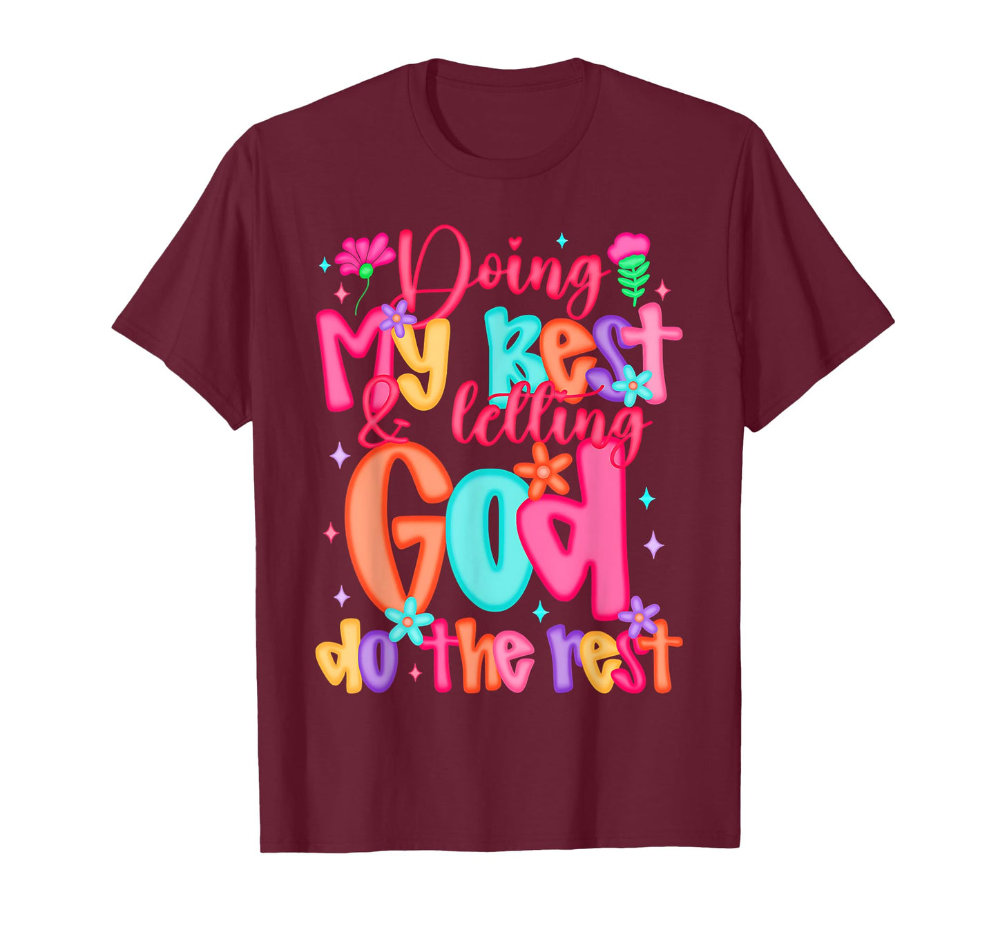 Doing My Best And Letting God Do The Rest Christian Faith T-Shirt