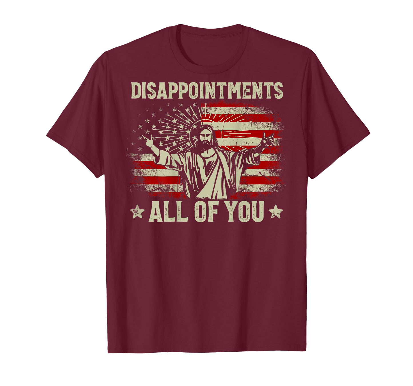 Sarcastic Disappointments All Of You Christian Jesus On Back T-Shirt