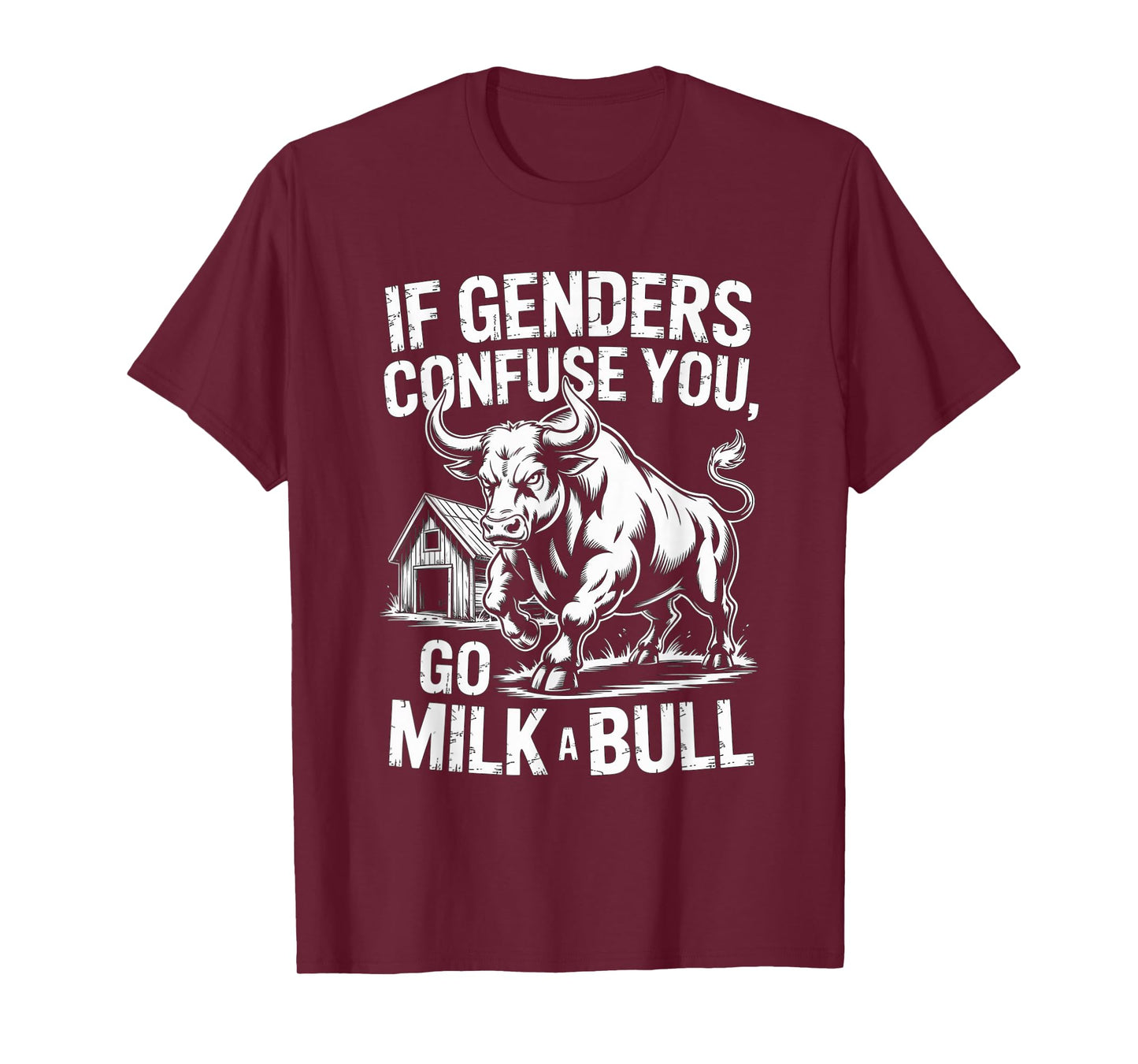 Funny Quote if Genders Confuse You Go Milk a Bull Vintage T-Shirt
