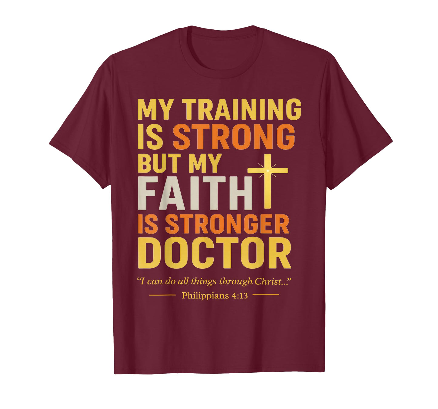 Religious Christian Doctor Faith Clothing Bible Verse Gifts T-Shirt