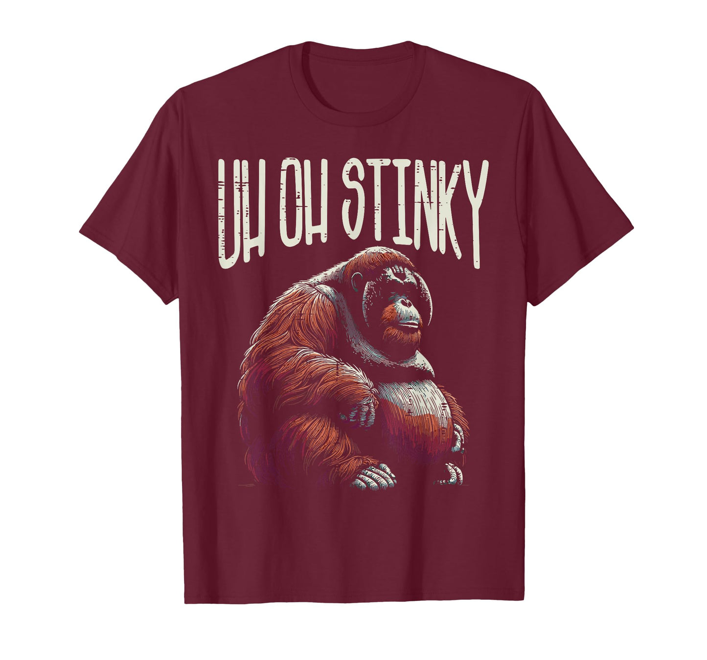 Inappropriate Orangutan Uh Oh Stinky Humor Joke Men Women T-Shirt