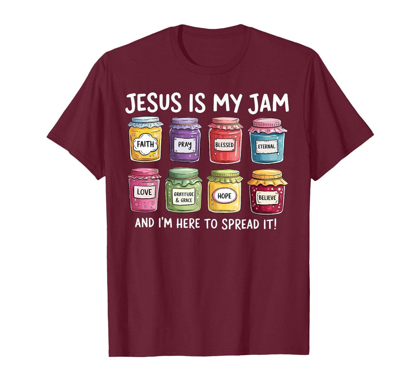 Jesus is My Jam I'm Here to Spread It Christian Faith God T-Shirt