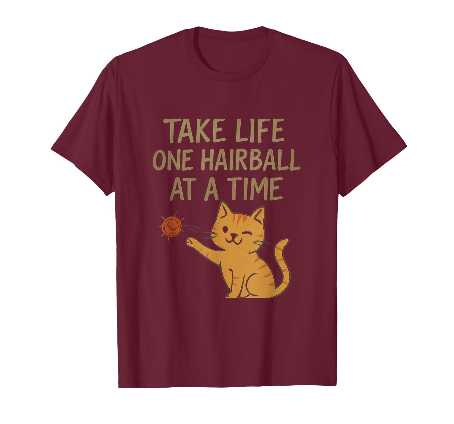 Cat Lover Take Life One Hairball Graphic T-Shirt