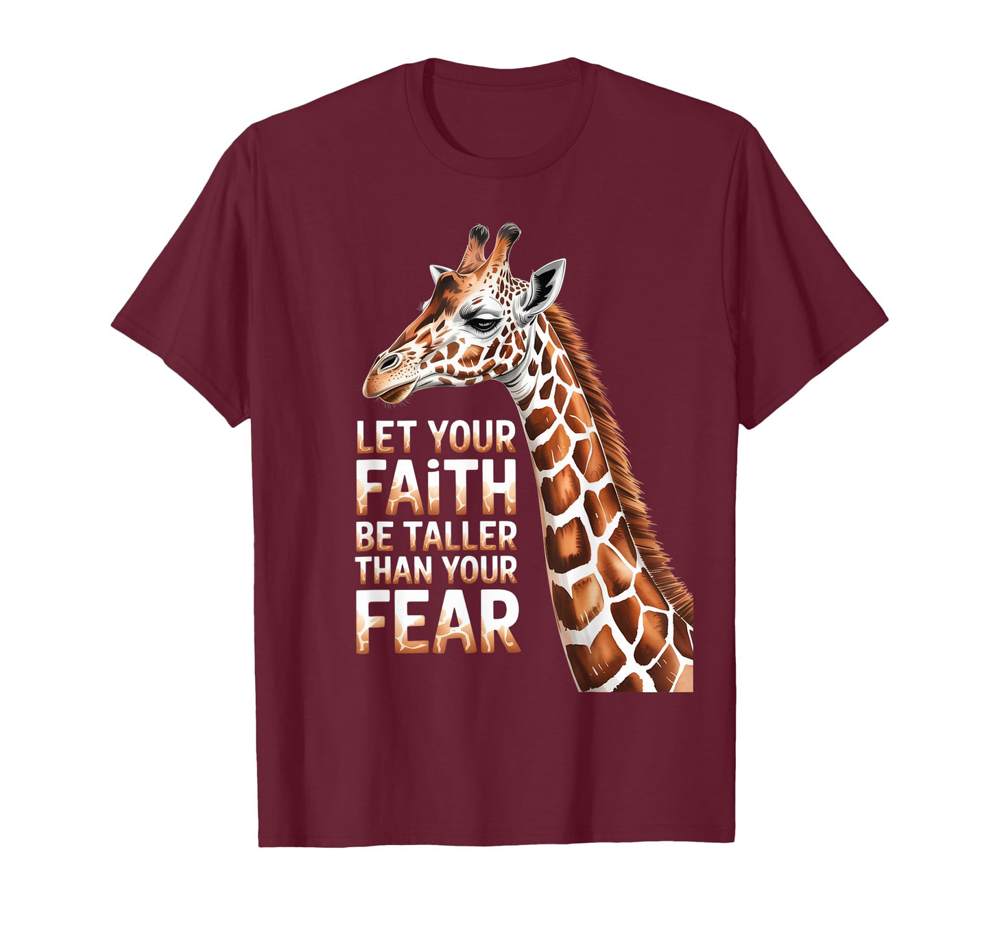 Cute Let Your Faith Be Taller Than Your Fear Giraffe Quote T-Shirt