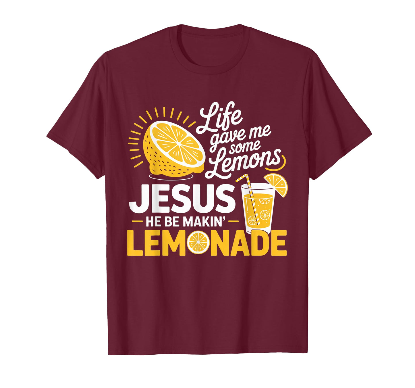 Jesus Lemonade Life Lemons Positive Christian Humor Quote T-Shirt
