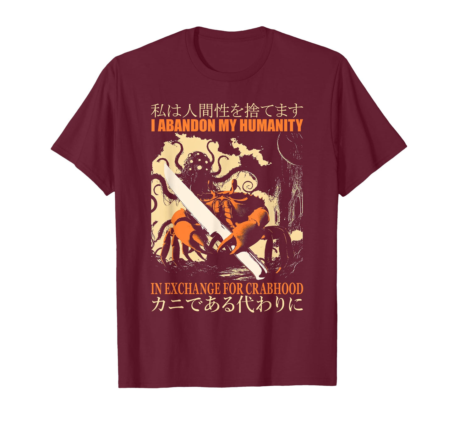 Vintage I Abandon My Humanity Crabhood Japanese Quote Saying T-Shirt