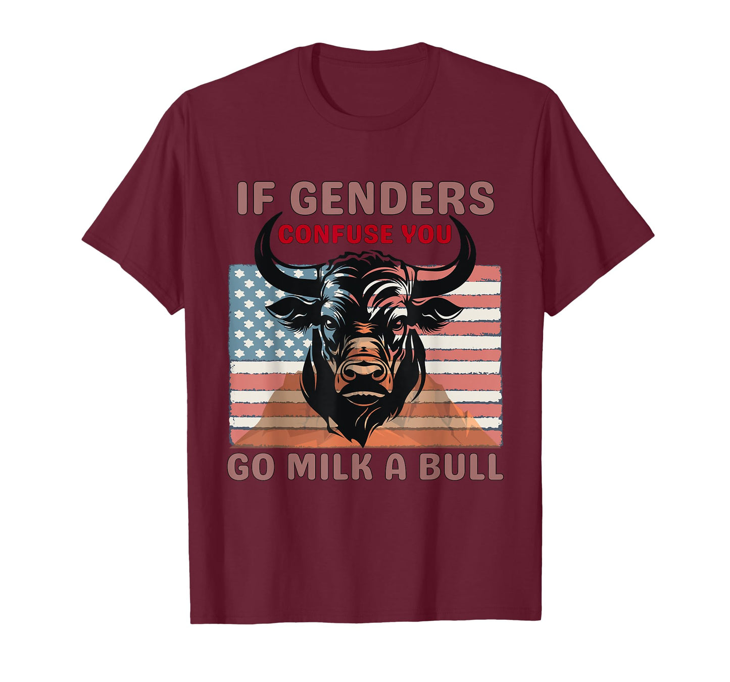 If Genders Confuse You Go Milk a Bull Funny Farming Quote T-Shirt