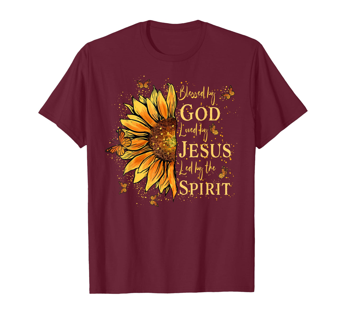 Blessed By God Loved By Jesus Led By The Spirit Sunflower T-Shirt