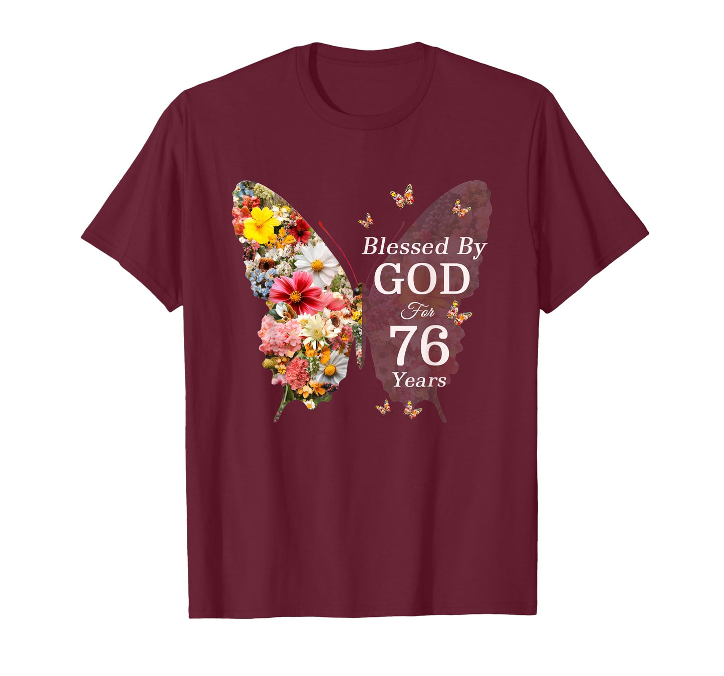 Blessed By God For 76 Years Butterfly Flower 76th Birthday T-Shirt
