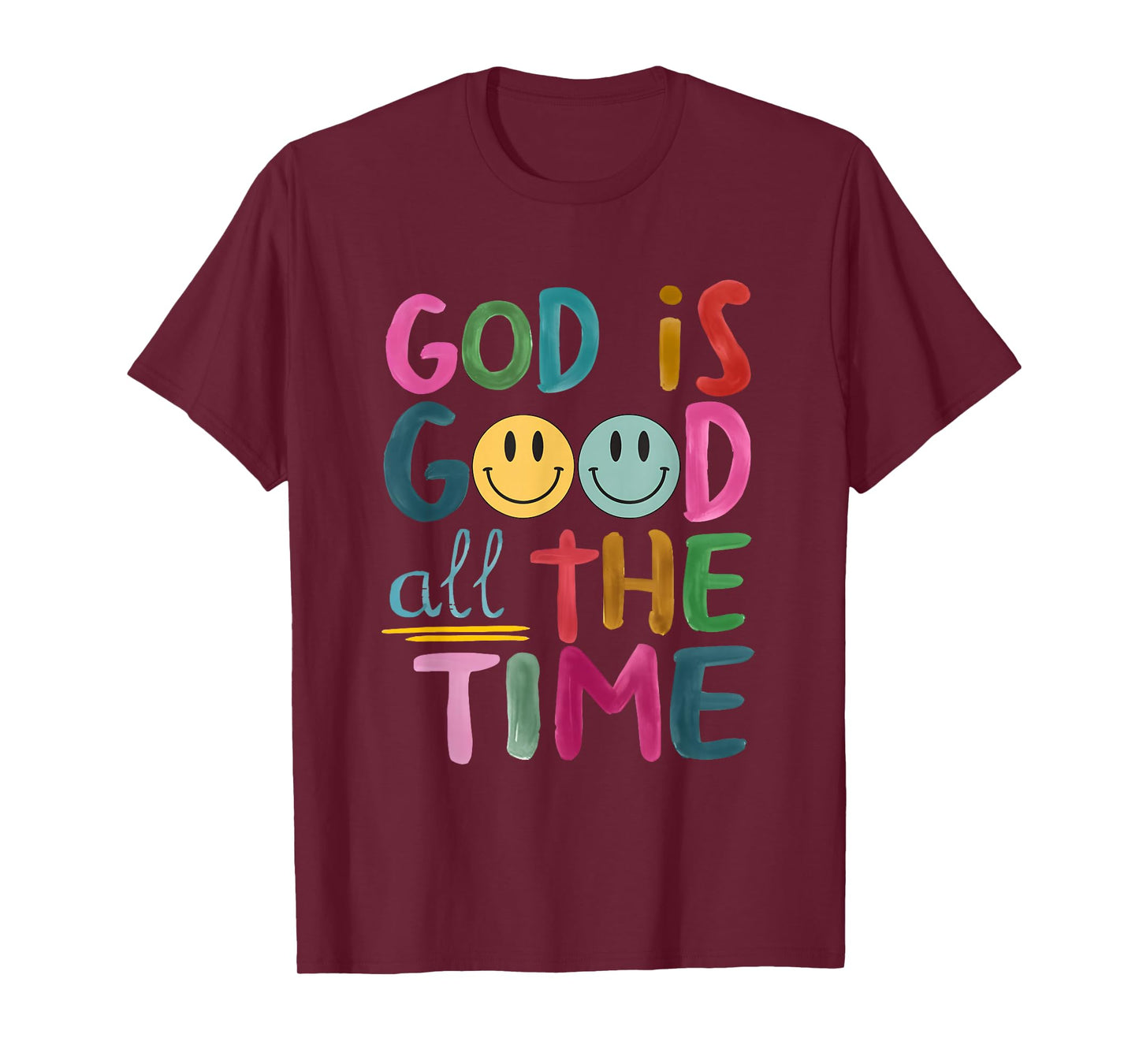 God is Good All The Time Christian Religious Inspirational T-Shirt