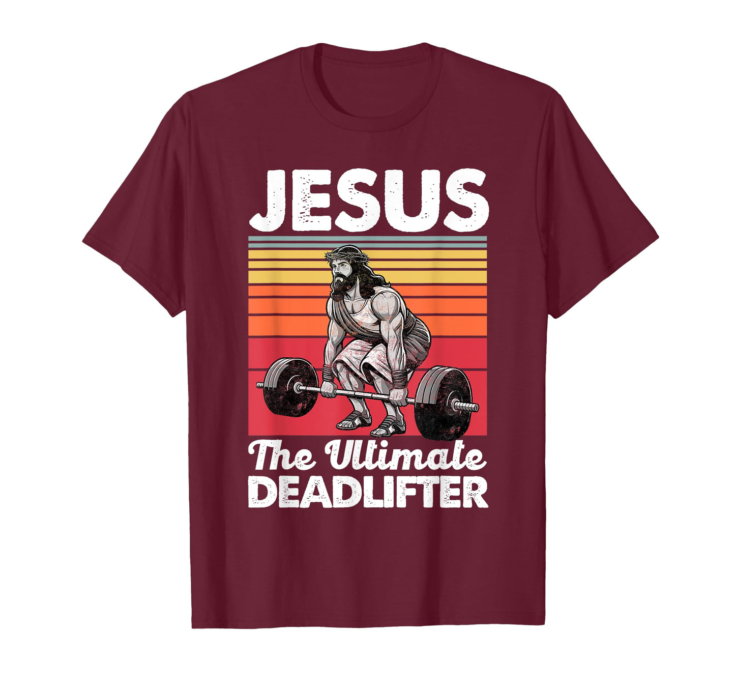 Jesus The Ultimate Deadlifter Funny Christian Workout Gym T-Shirt