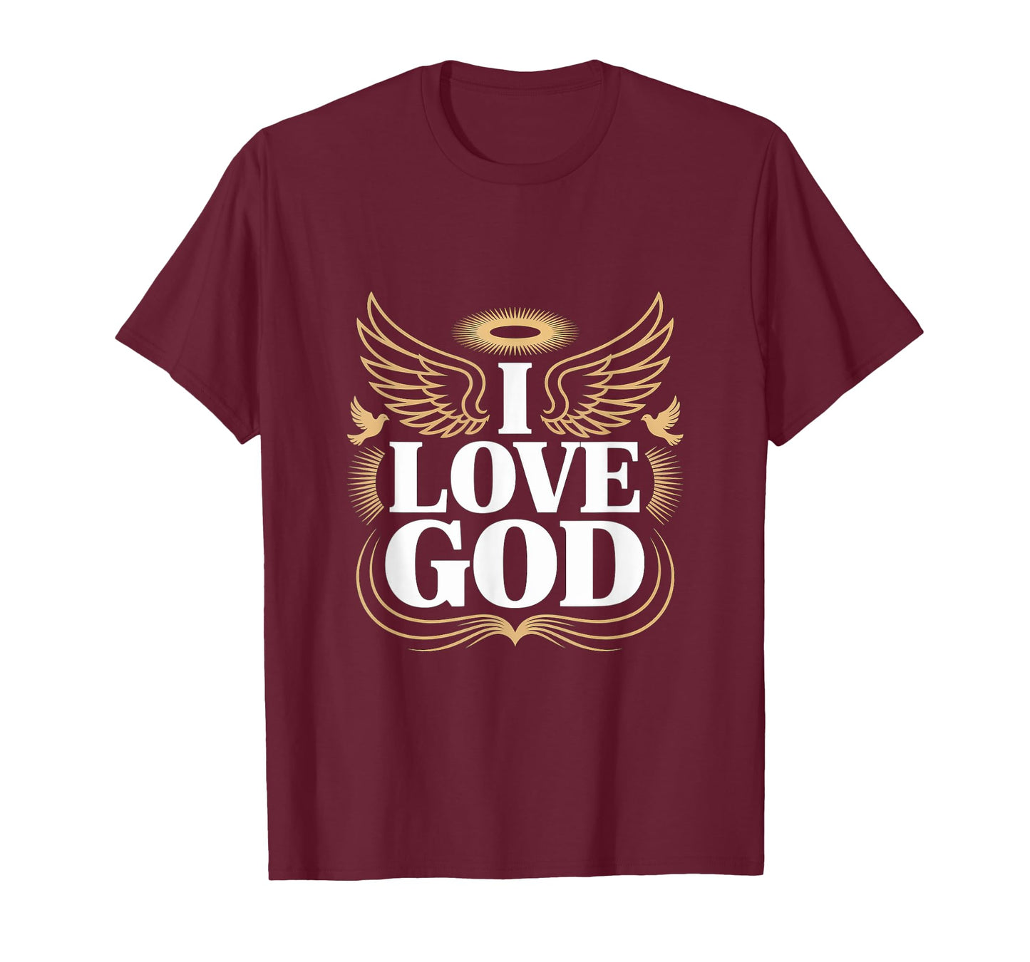 I Love God Angel Wings Halo Spiritual Statement T-Shirt