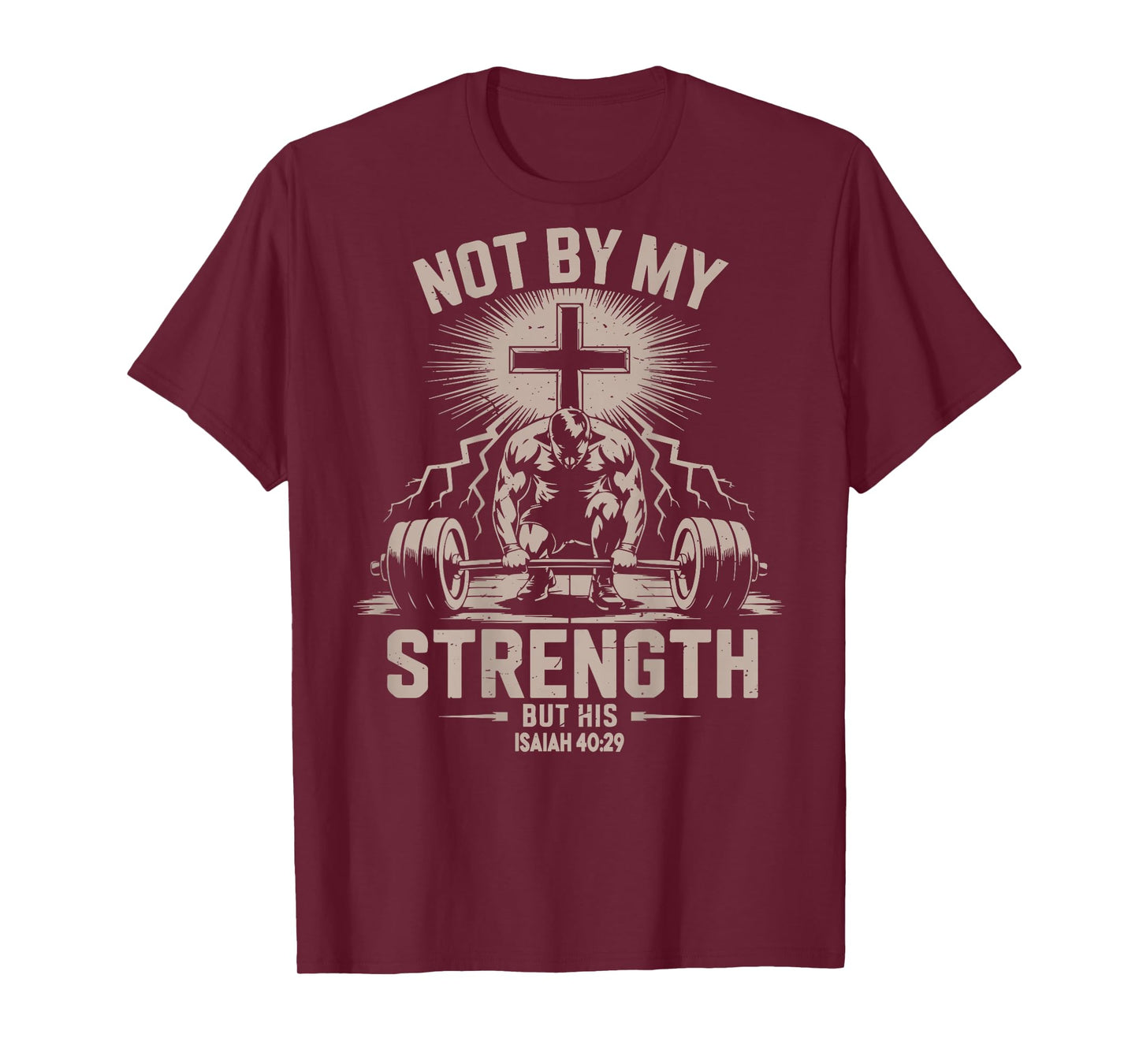 Not by My Strength But His Funny Christian Workout Gym Jesus T-Shirt