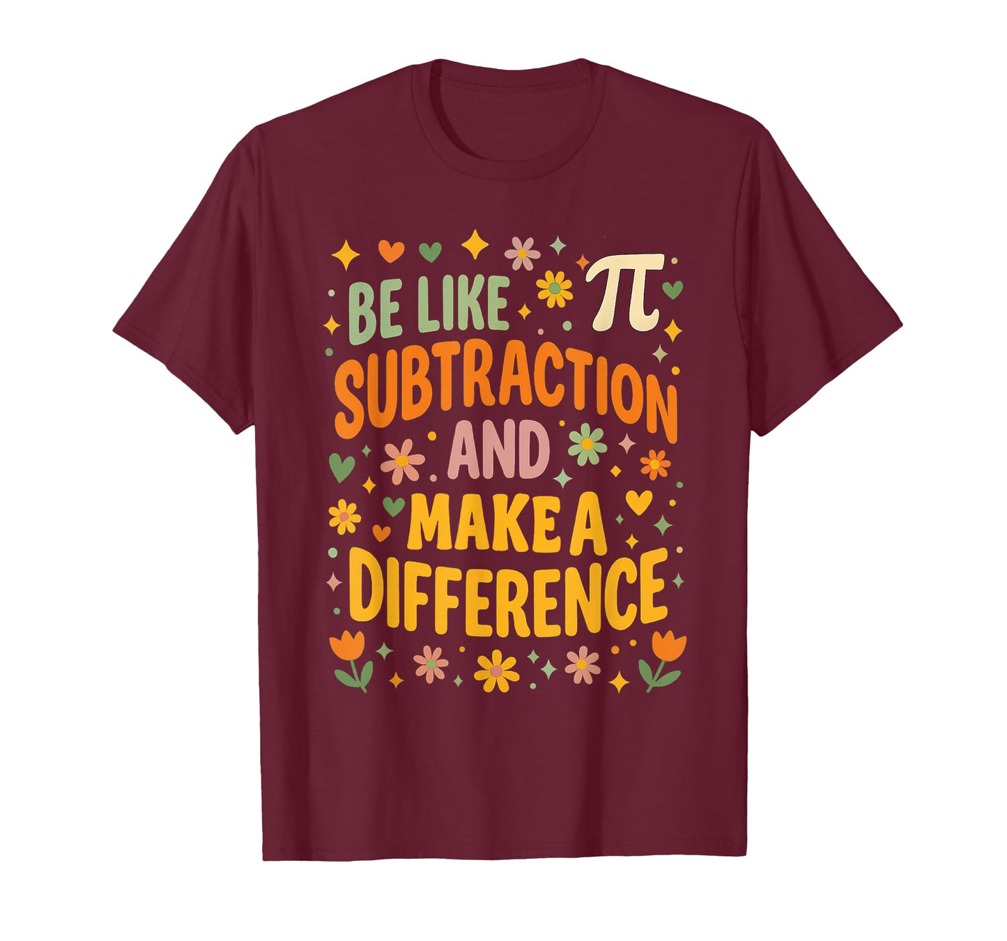 Funny Math Teacher Be Like Subtraction and Make A Difference T-Shirt