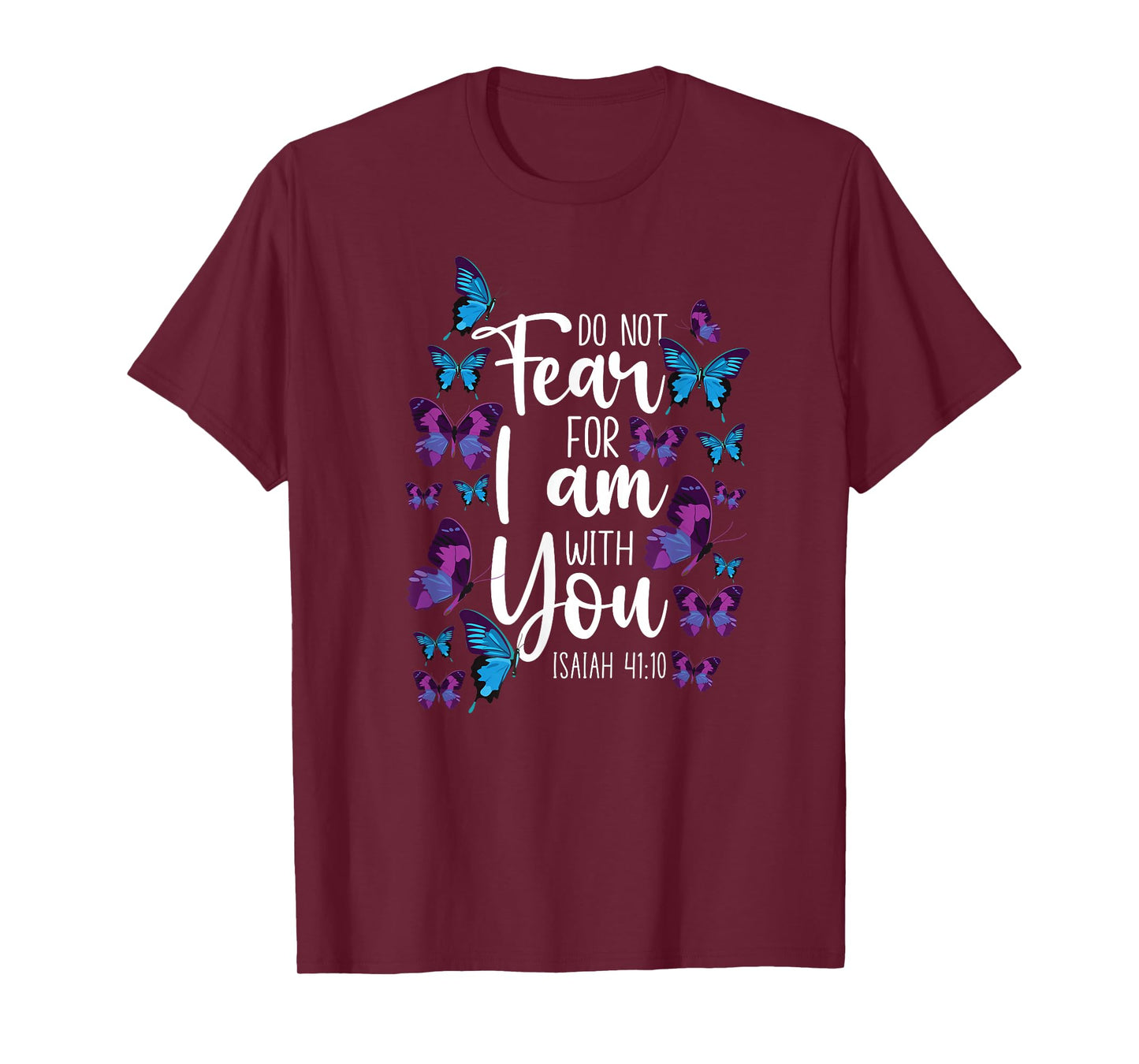 Christian Bible Verse Quote Butterfly Isaiah 41:10 T-Shirt