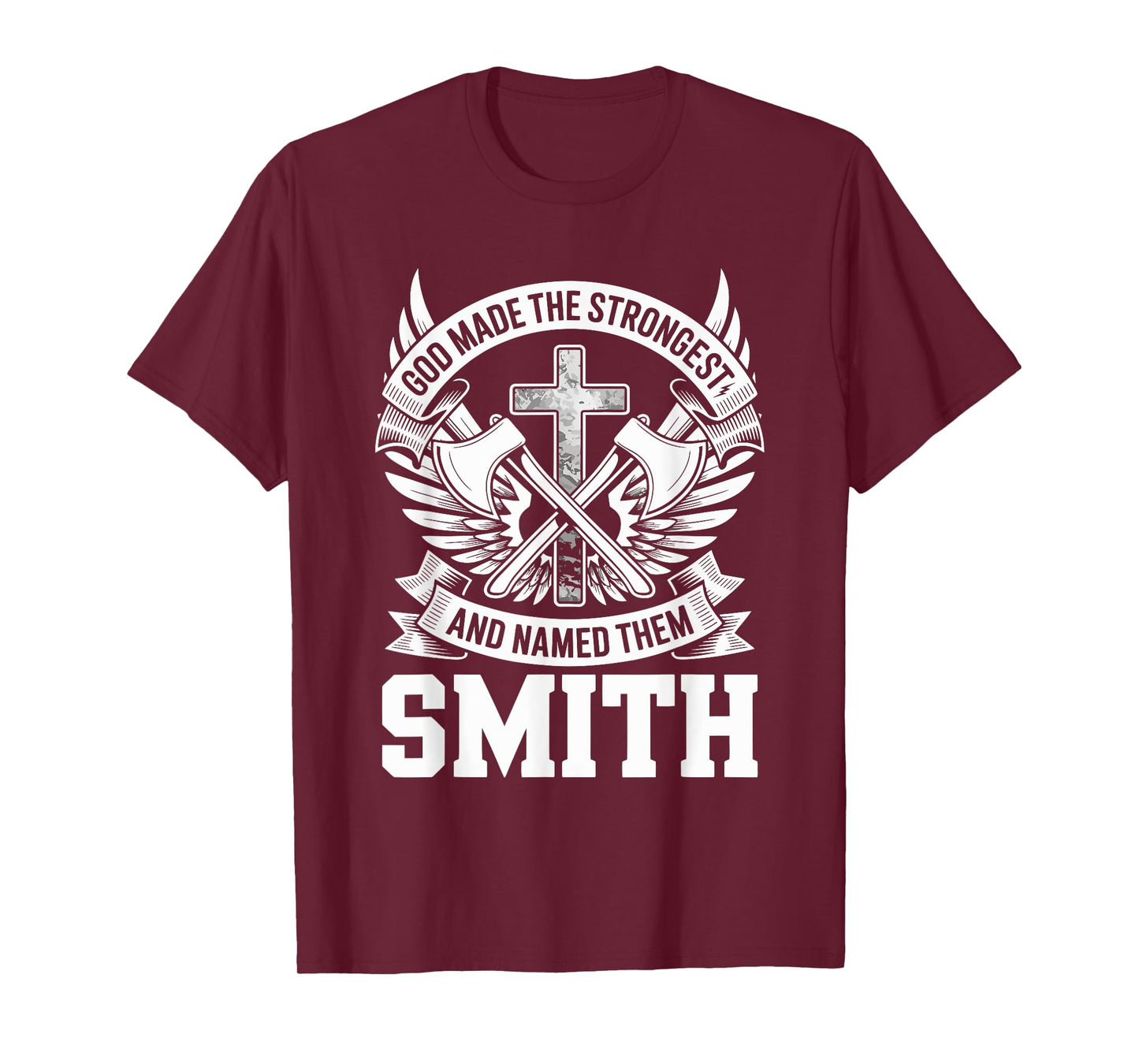 God Made the Strongest and Named Them Smith Family Name T-Shirt