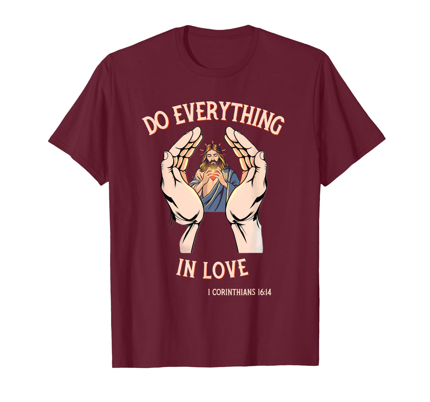 Do Everything in Love Christian Quote with Bible Verse Faith T-Shirt