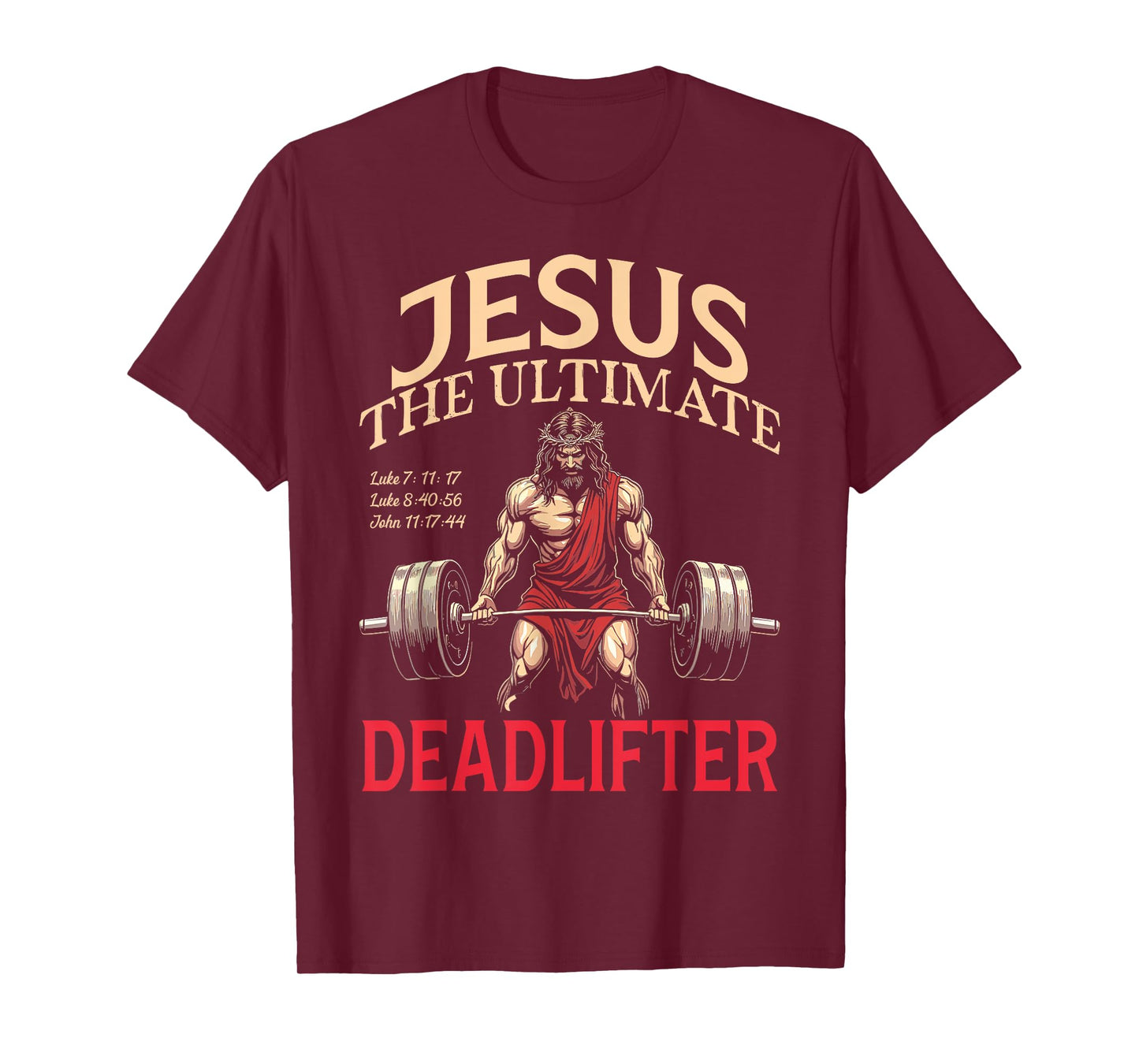 Jesus The Ultimate Deadlifter Jesus Deadlifting Christian T-Shirt