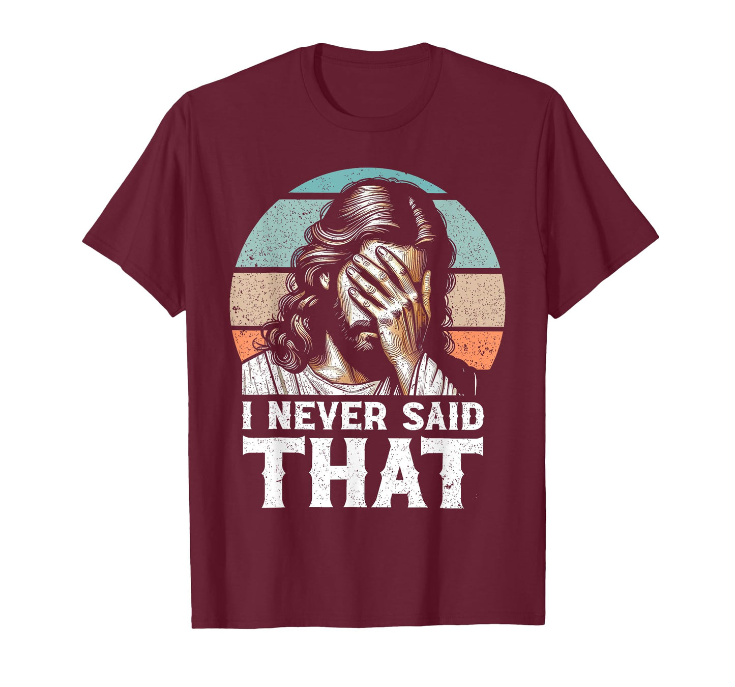 I Never Said That Funny Disappointed Jesus Retro Vintage T-Shirt