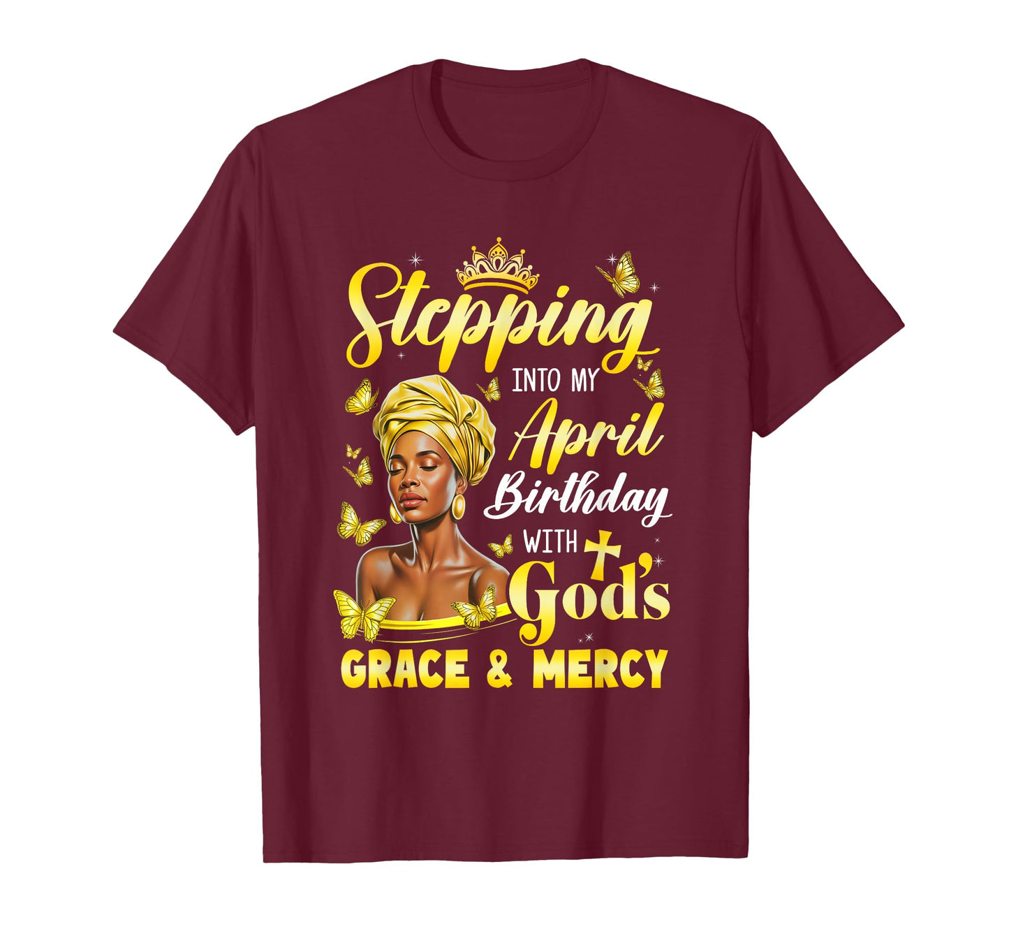Stepping Into My April Birthday Afro Woman Religious Bday T-Shirt