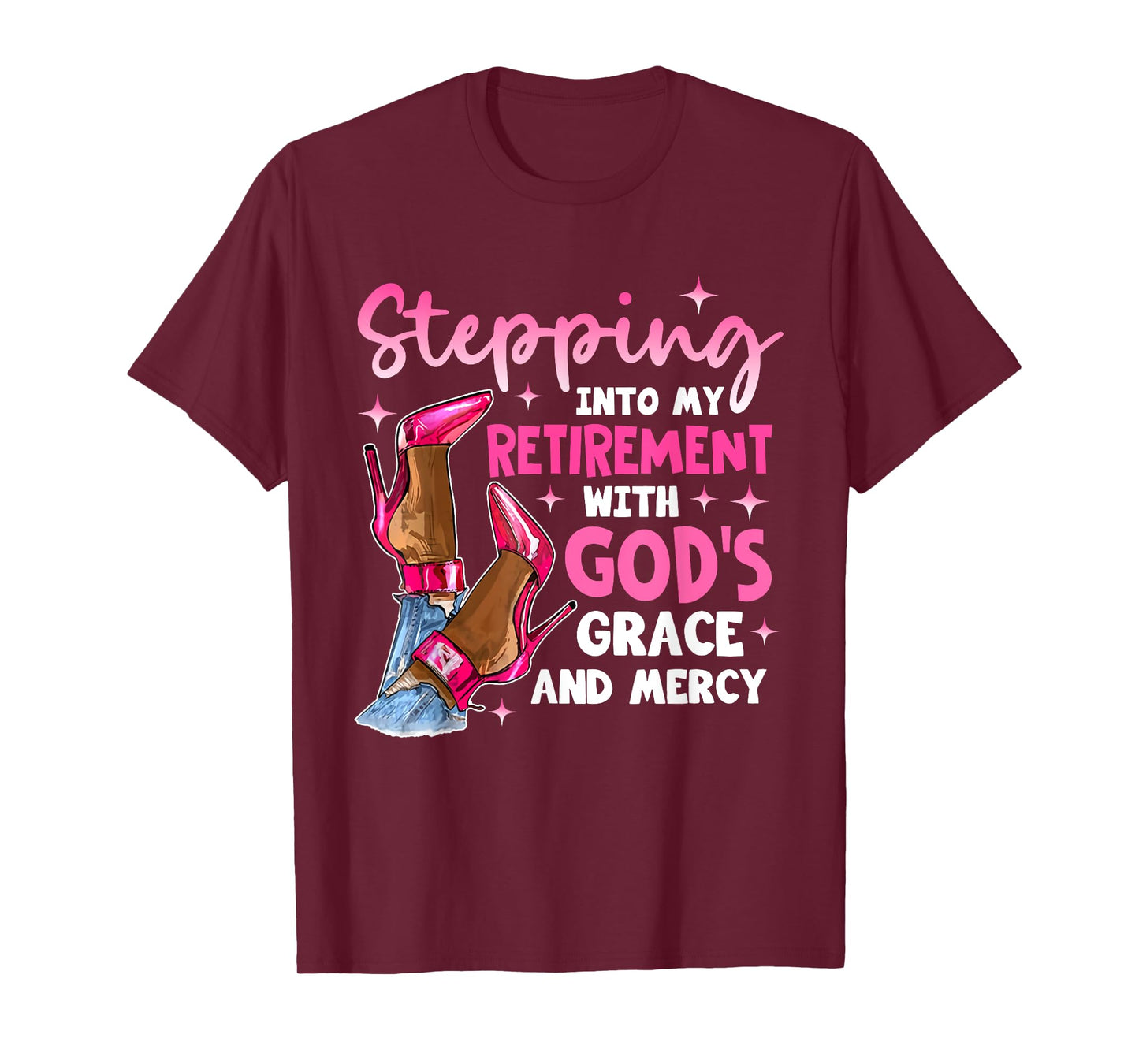 Stepping Into My Retirement With Gods Grace And Mercyy Women T-Shirt