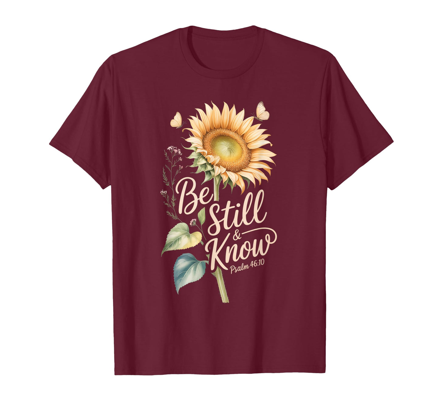 Be Still and Know Psalm 46:10 T-Shirt
