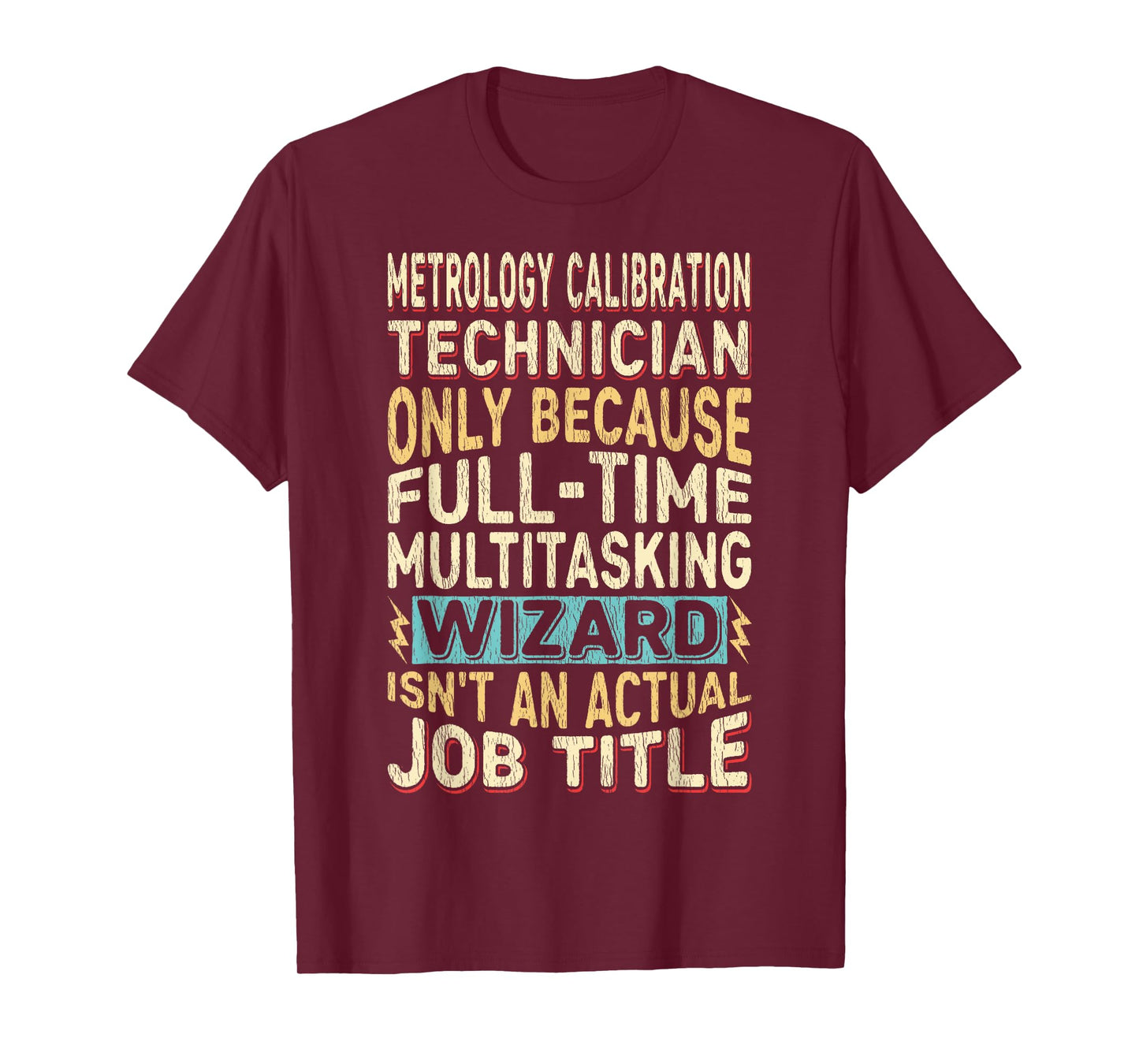 Wizard Job Title Quote - Metrology Calibration Technician T-Shirt