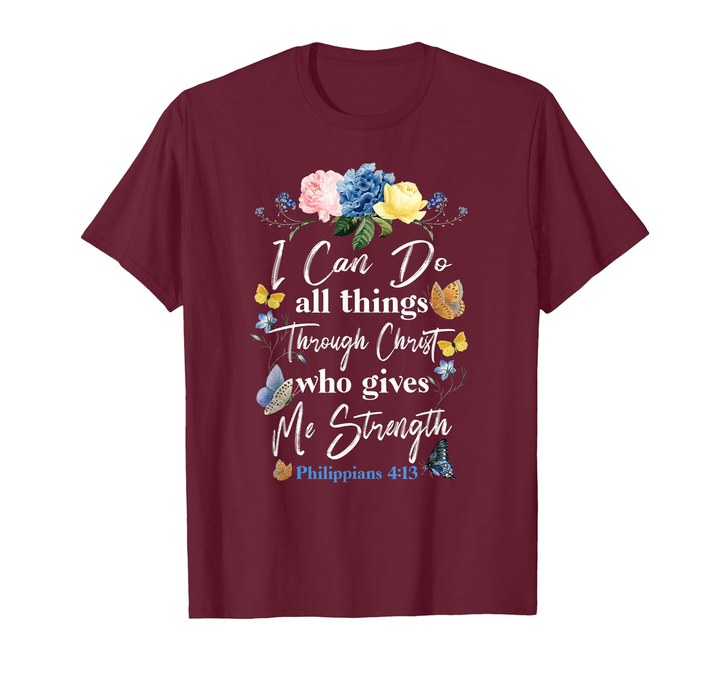 Christian Bible Verse Butterfly Flower Philippians 4:13 T-Shirt