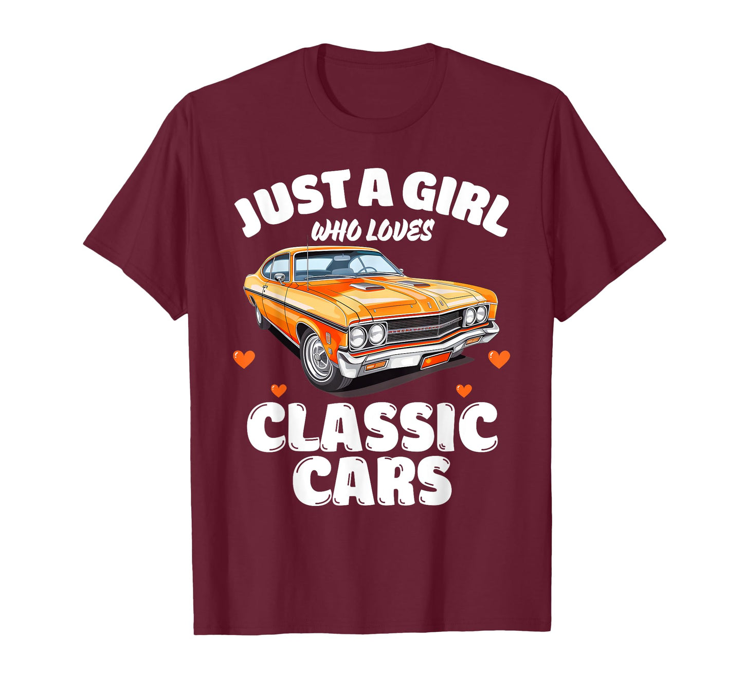 Just A Girl Who Loves Classic Cars, Classic Car Lover T-Shirt