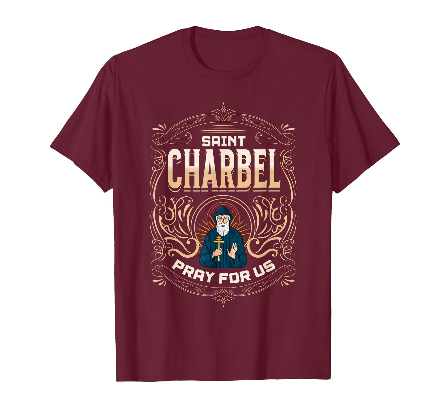 St Charbel pray for us. Catholic, Christianity T-Shirt