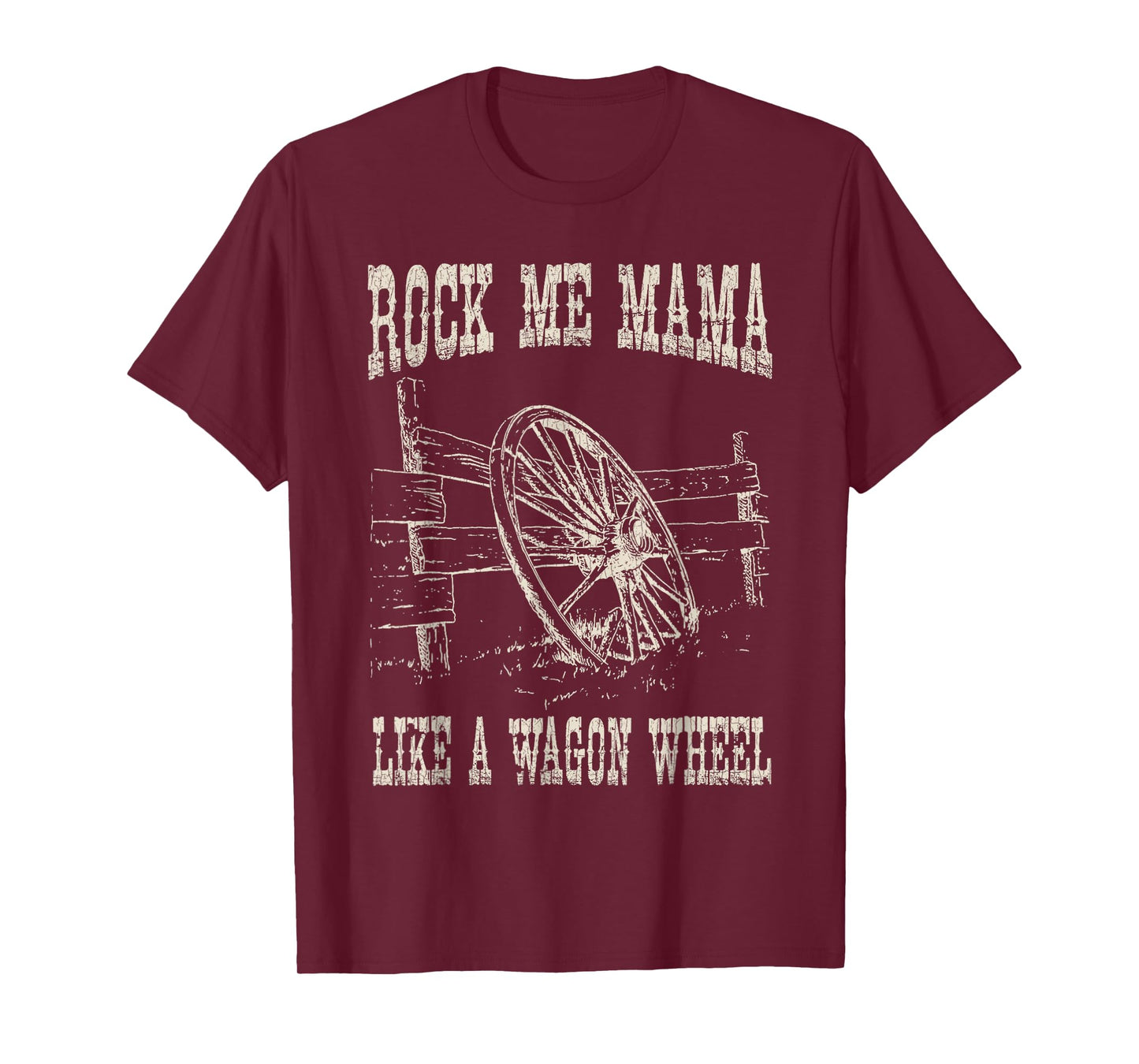 Vintage Retro Rock Music Me Mama Like A Wagon Wheel TShirt C T-Shirt