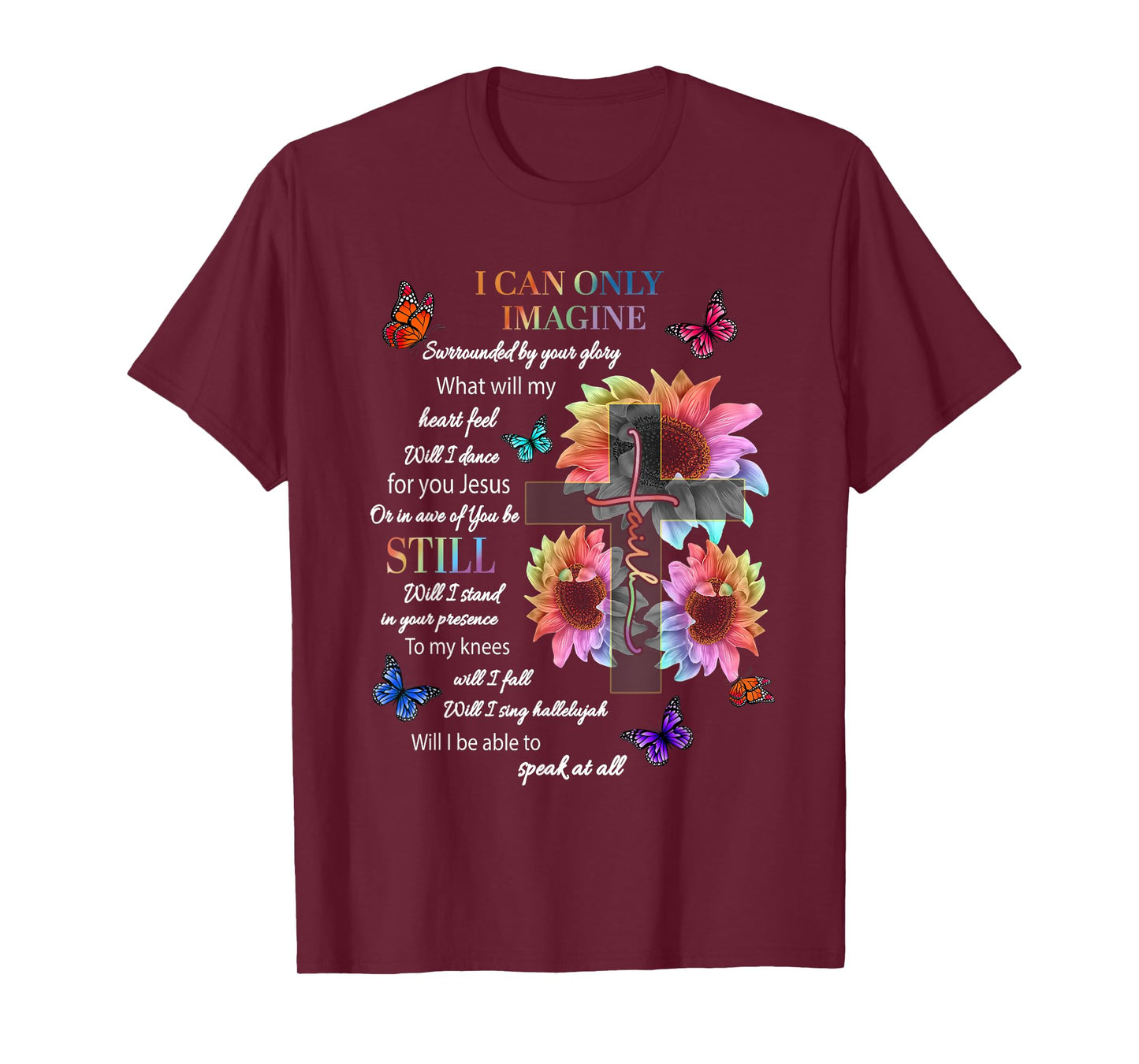 Sunflower I Only Can Imagine Faith Christian Jesus God Lover T-Shirt