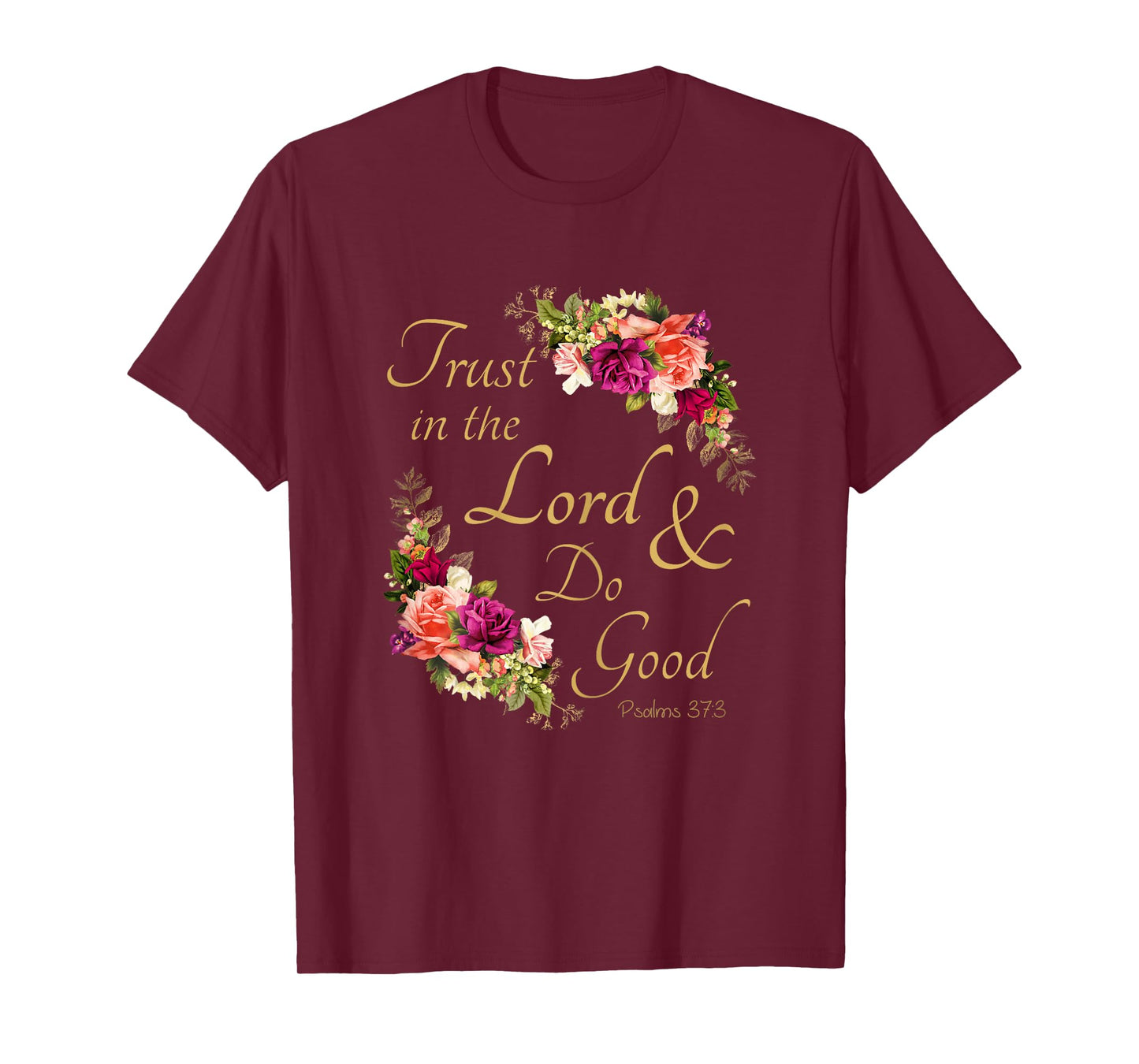 Psalms 37:3 Trust in the Lord & Do Good – Christian Women's T-Shirt