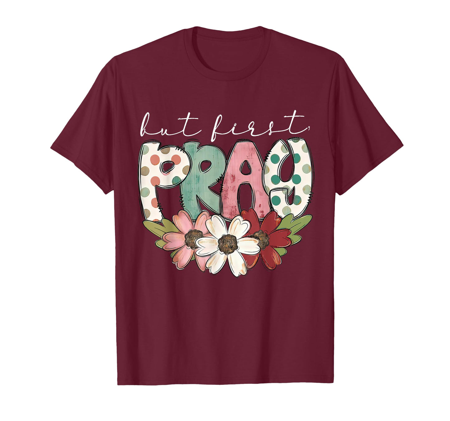 Retro But First Pray Christian Bible Flower Easter Outfit T-Shirt