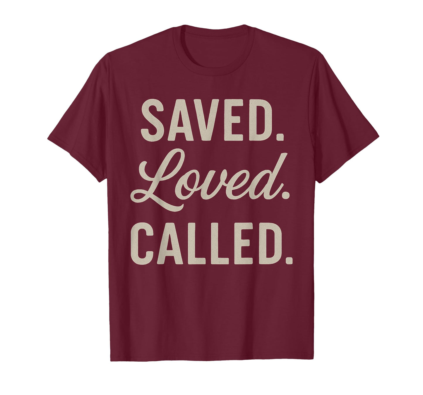 Saced Loved Called Christian Inspirational Motivational T-Shirt