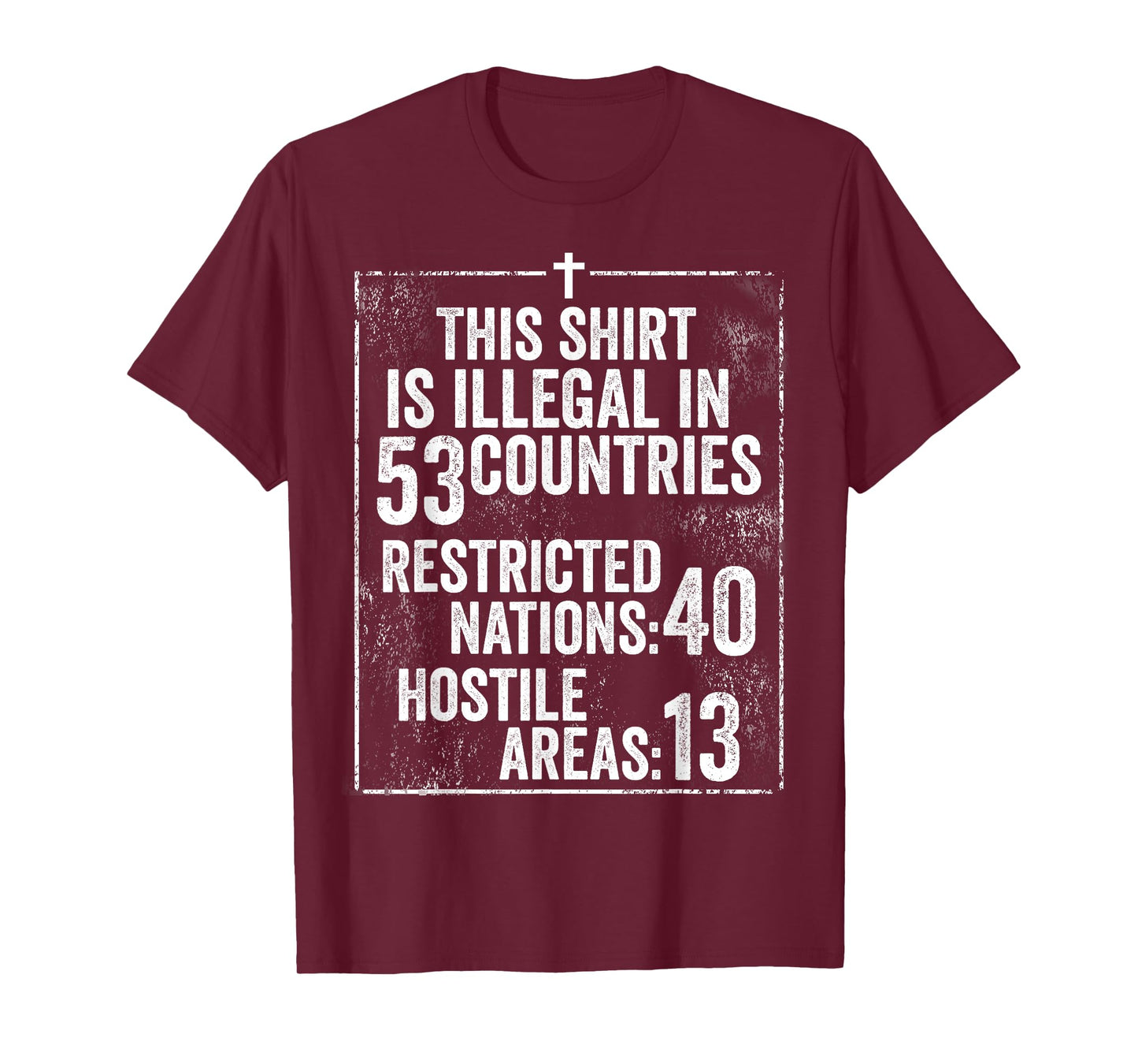 Funny This Shirt Is Illegal In 53 Countries Gift Men Women T-Shirt