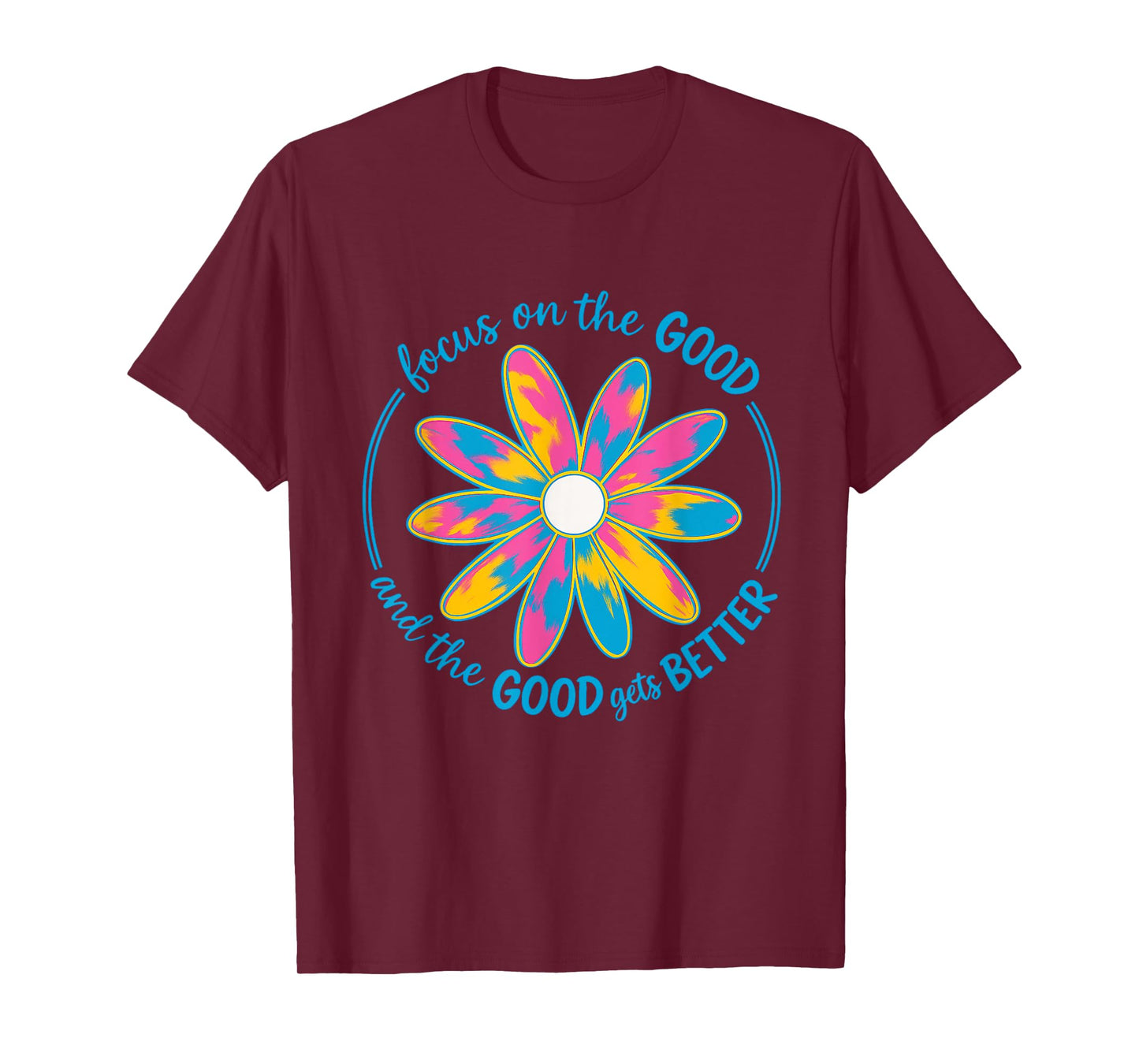 Focus on the Good Retro Hippie motivation Positive Vibes T-Shirt